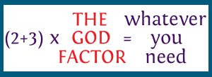 equation using "the God Factor"